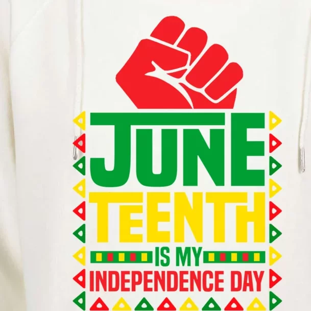 Juneteenth Is My Independence Day Outfit Funny Juneteenth Gift Womens Funnel Neck Pullover Hood