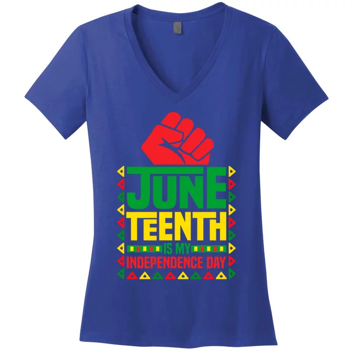 Juneteenth Is My Independence Day Outfit Funny Juneteenth Gift Women's V-Neck T-Shirt