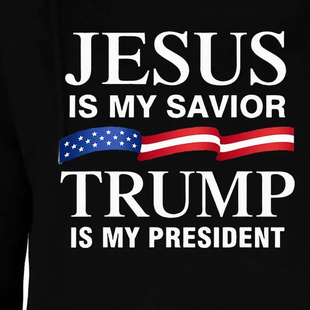 Jesus Is My Savior Trump Is My President Womens Funnel Neck Pullover Hood