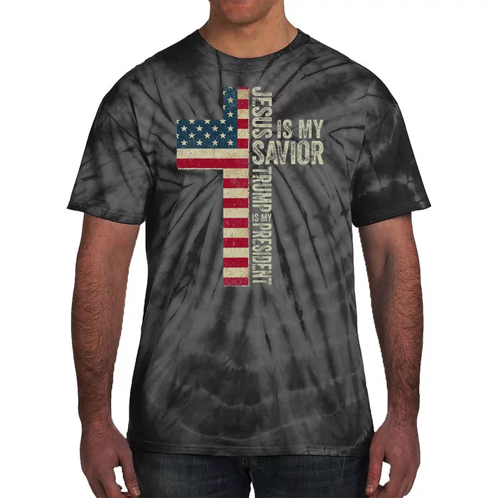 Jesus Is My Savior Trump Is My President Trump 2024 Maga Tie-Dye T-Shirt