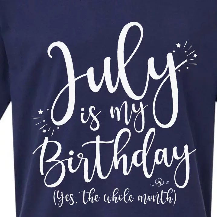 July Is My Birthday Yes The Whole Month July Birthday Sueded Cloud Jersey T-Shirt