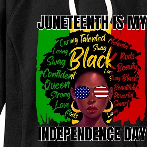 Juneteenth Is My Independence Day Afro Black History Flag Women's Fleece Hoodie