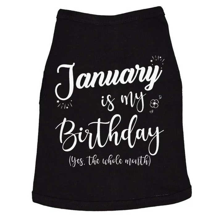 January Is My Birthday The Whole Month January Birthday Doggie Tank