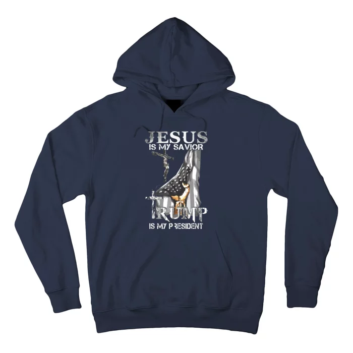 Jesus Is My Savior Trump Is My President Hoodie