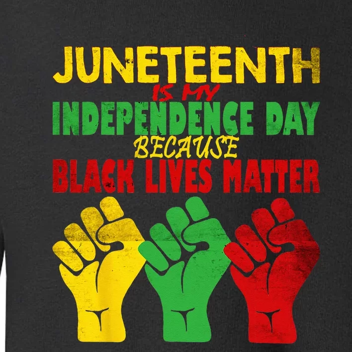 Juneteenth Is My Independence Day Free ish since 1865 Toddler Sweatshirt