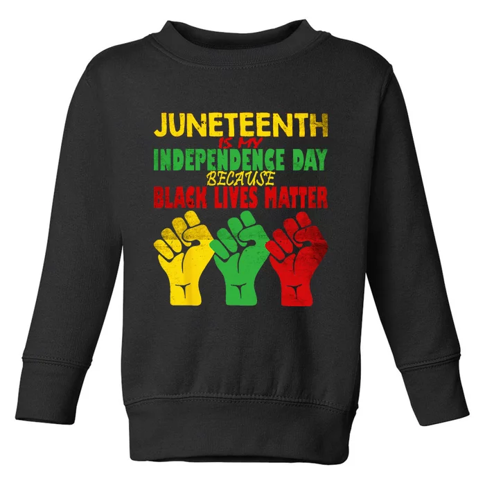 Juneteenth Is My Independence Day Free ish since 1865 Toddler Sweatshirt