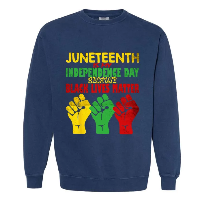 Juneteenth Is My Independence Day Free ish since 1865 Garment-Dyed Sweatshirt