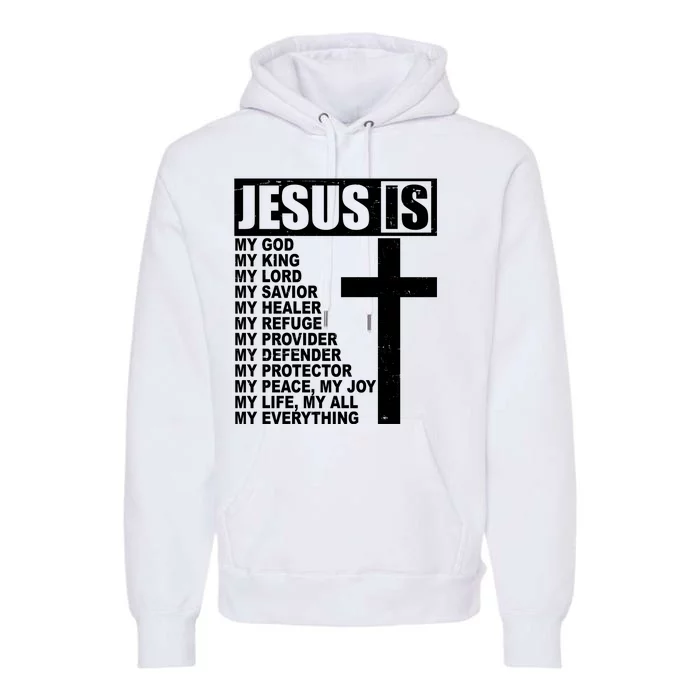 Jesus Is My Everything Christianity Cross Premium Hoodie