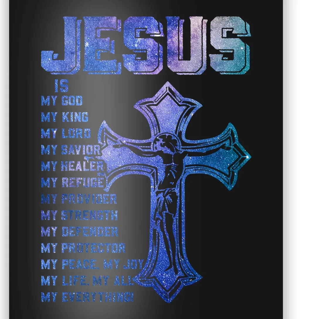 Jesus Is My All My Everything My God Lord Savior Poster