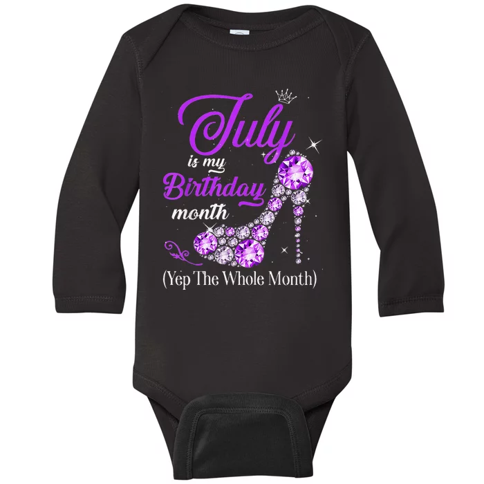 July Is My Birthday Month Yep The Whole Month Shoes Baby Long Sleeve Bodysuit