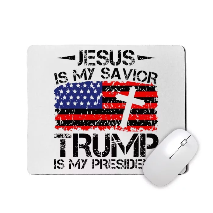 Jesus Is My Savior Trump Is My President Trump 2024 Mousepad