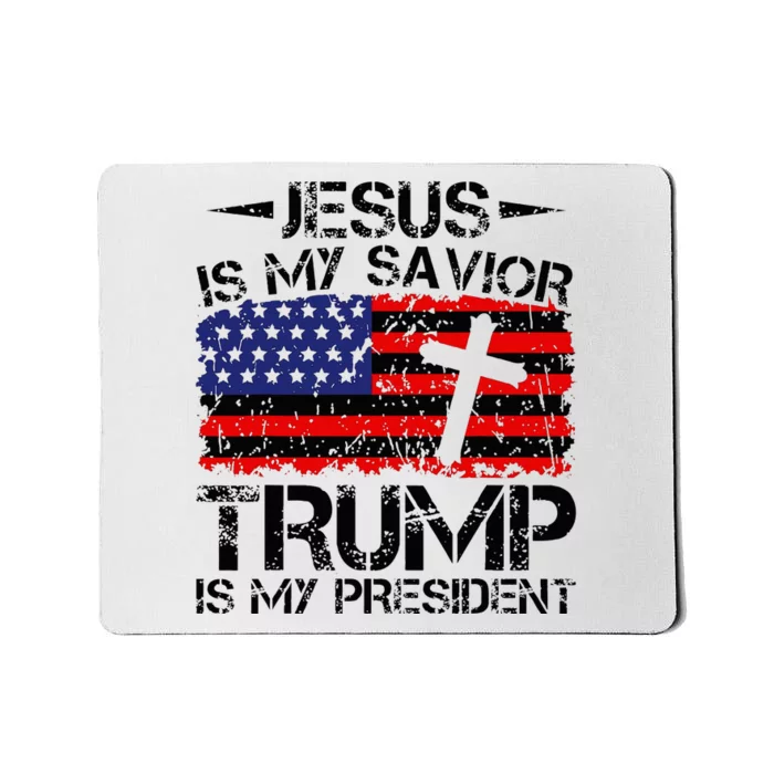 Jesus Is My Savior Trump Is My President Trump 2024 Mousepad