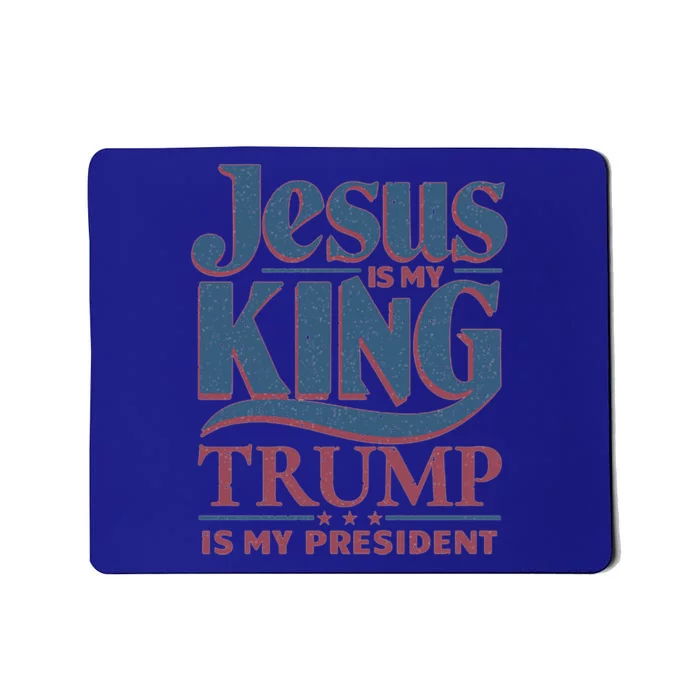 Jesus Is My King Trump Is My President Gift Mousepad