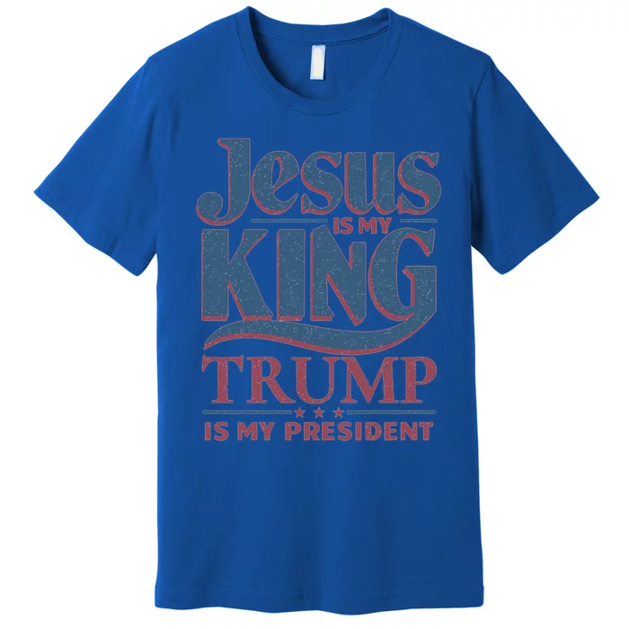 Jesus Is My King Trump Is My President Gift Premium T-Shirt