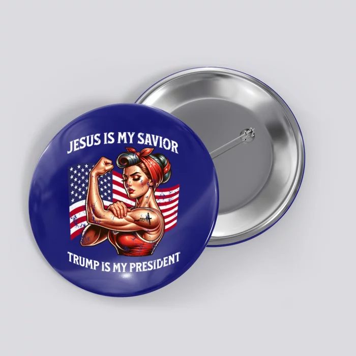 Jesus Is My Savior Trump Is My President Usa Patriots Gift Button