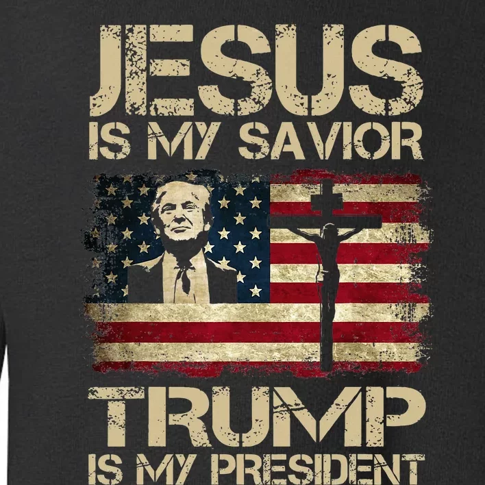 Jesus Is My Savior Trump Is My President Trump 2024 Usa Flag Toddler Sweatshirt