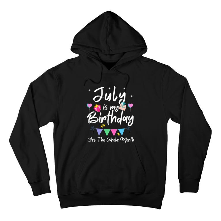 July Is My Birthday Month Funny Girl Tall Hoodie