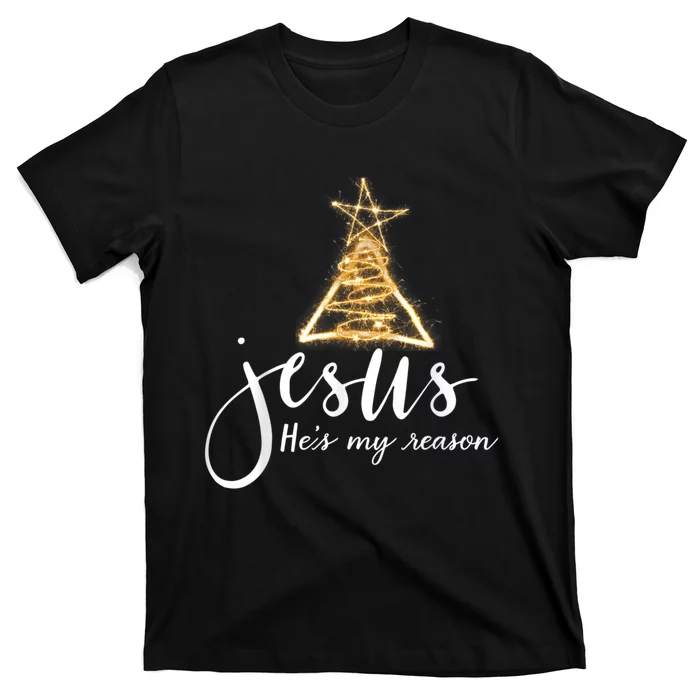 Jesus Is My Reason For The Season Funny Christmas T-Shirt