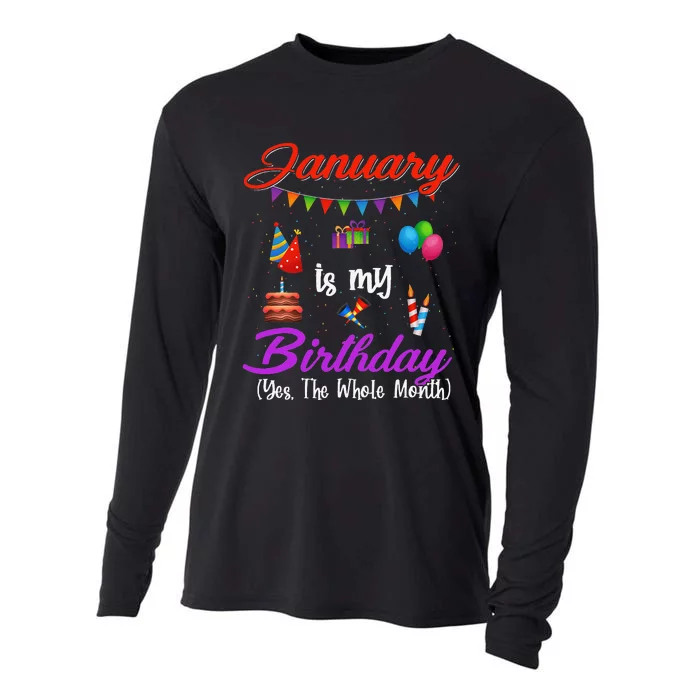 January Is My Birthday Yes The Whole Month January Birthday Cooling Performance Long Sleeve Crew