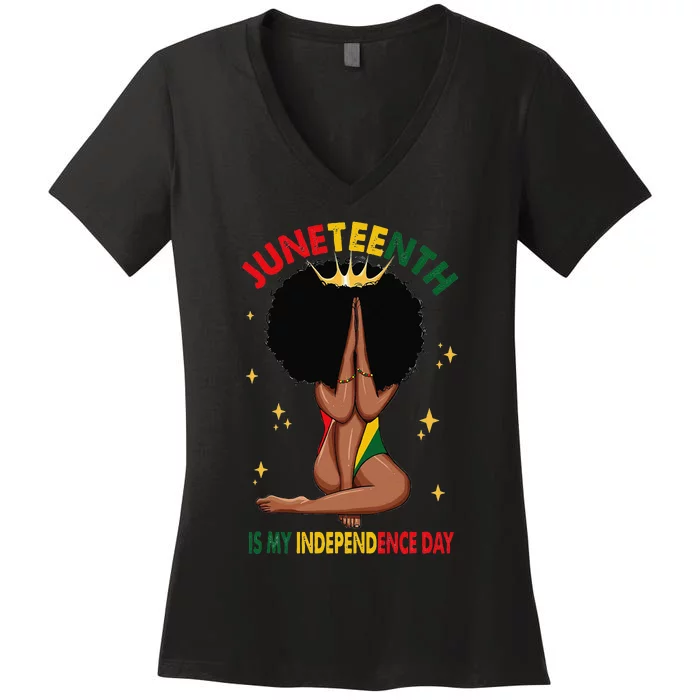 Juneteenth Is My Independence Day Black Queen Women's V-Neck T-Shirt