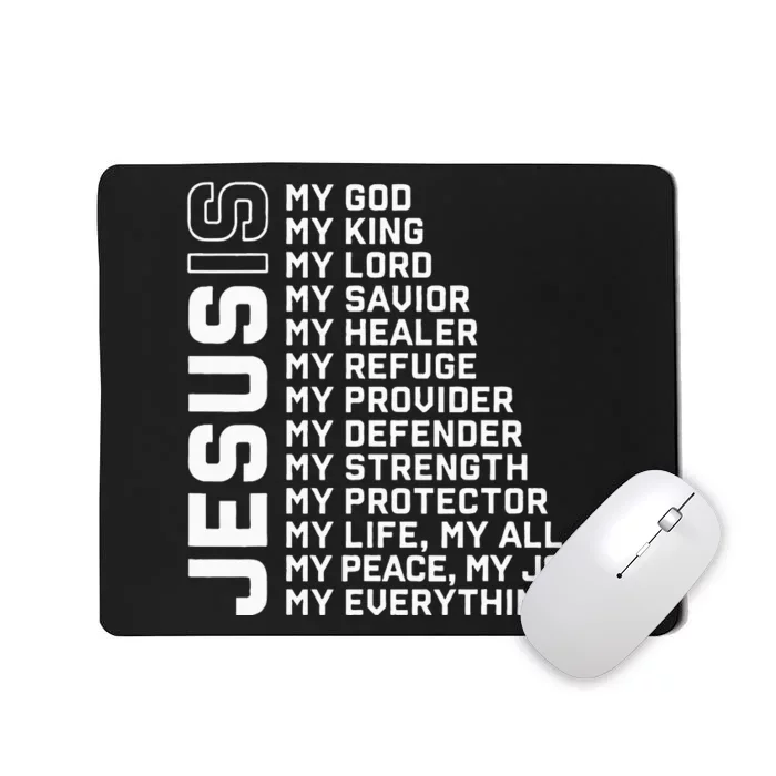 Jesus Is My God My King My Lord My Savior Christian Mousepad