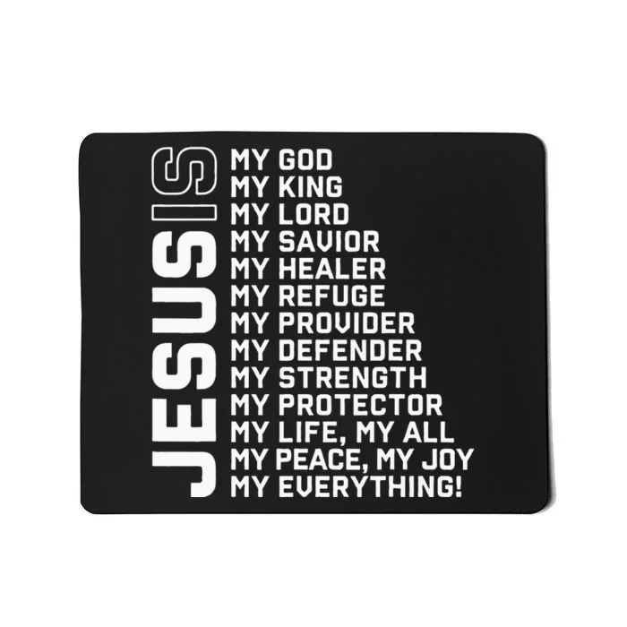 Jesus Is My God My King My Lord My Savior Christian Mousepad