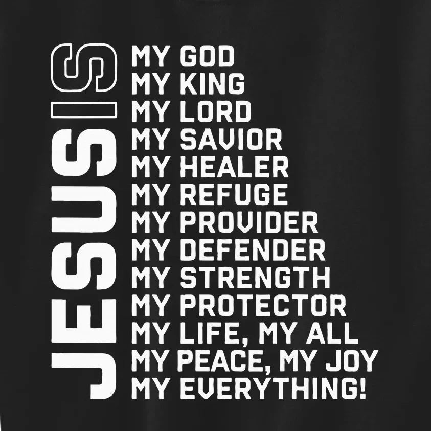 Jesus Is My God My King My Lord My Savior Christian Kids Sweatshirt