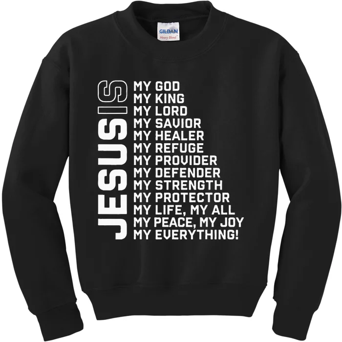 Jesus Is My God My King My Lord My Savior Christian Kids Sweatshirt