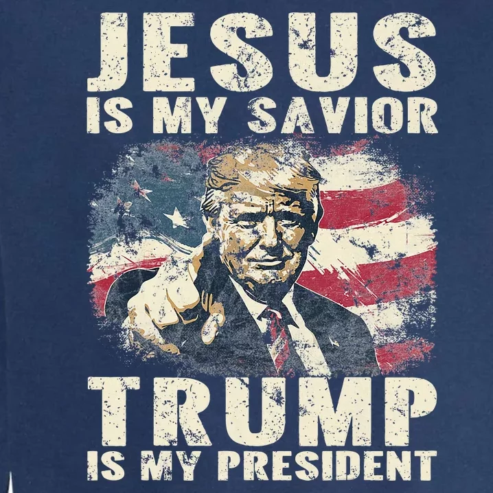 Jesus Is My Savior Trump Is My President 2024 American Flag Garment-Dyed Sweatshirt