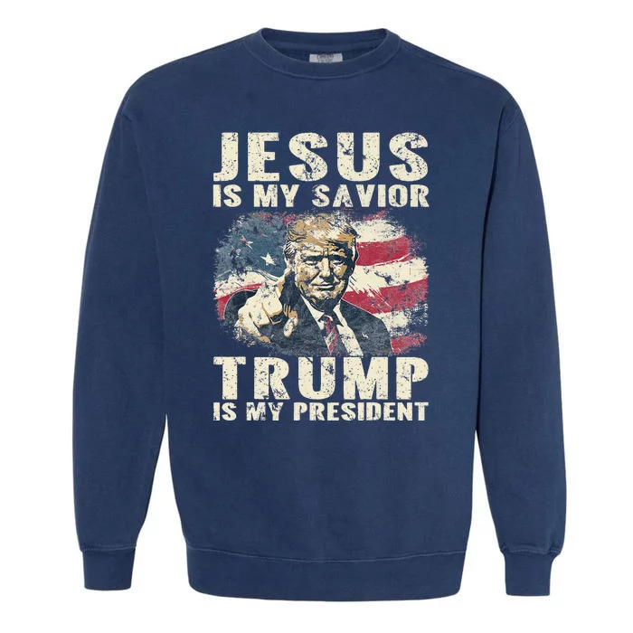 Jesus Is My Savior Trump Is My President 2024 American Flag Garment-Dyed Sweatshirt