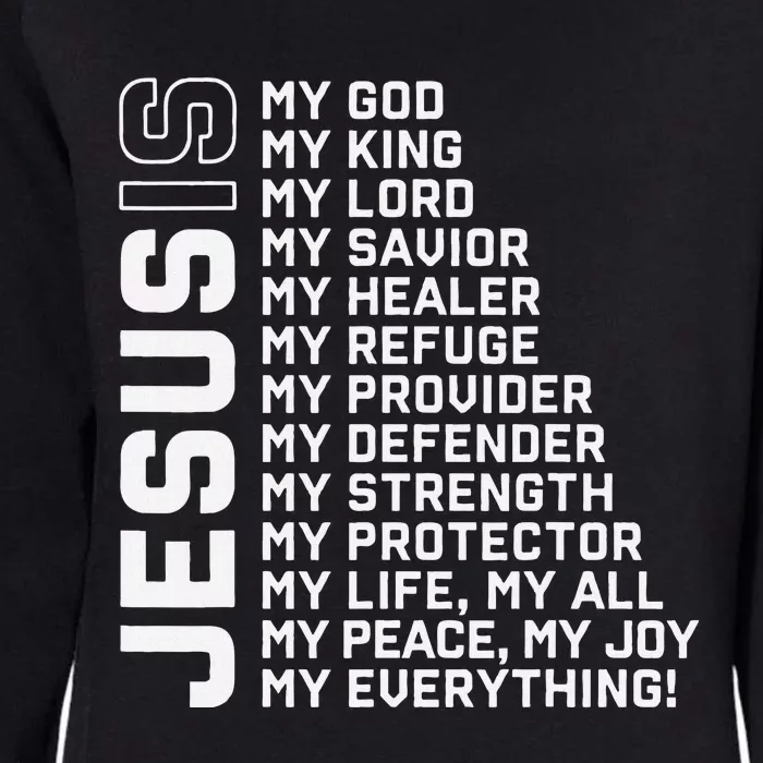 Jesus Is My God My King My Lord My Savior Christian Womens California Wash Sweatshirt