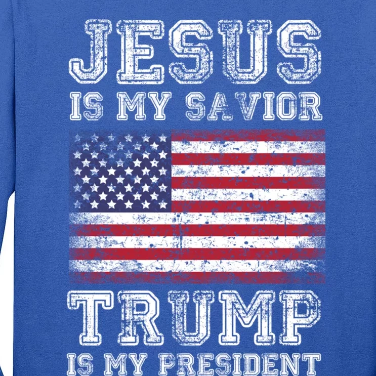 Jesus Is My Savior Trump Is My President American Flag Meaningful Gift Tall Long Sleeve T-Shirt