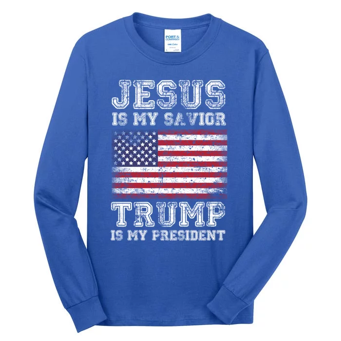 Jesus Is My Savior Trump Is My President American Flag Meaningful Gift Tall Long Sleeve T-Shirt