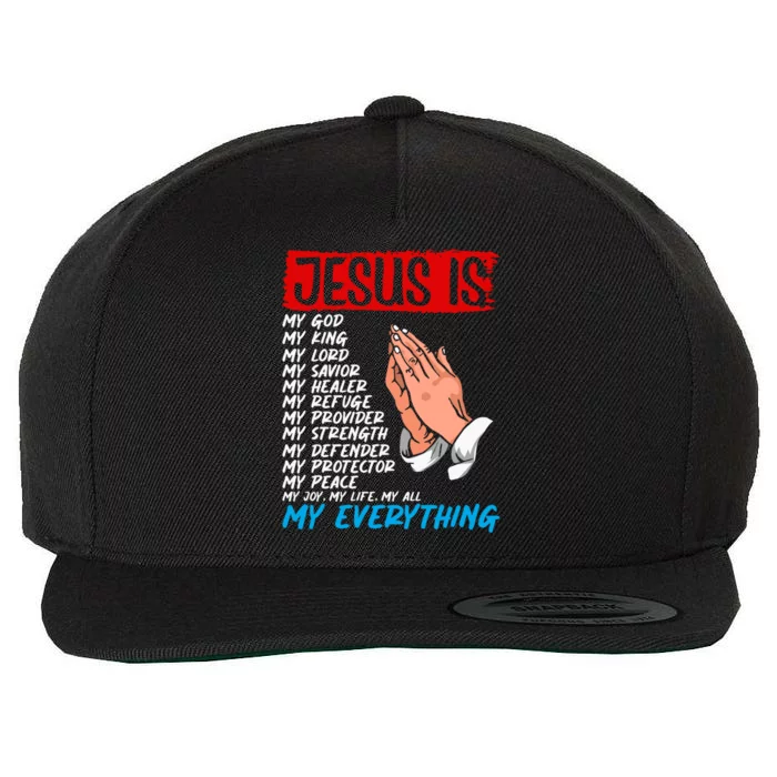 Jesus Is My God My King My Lord My Savior Christian Jesus Great Gift Wool Snapback Cap