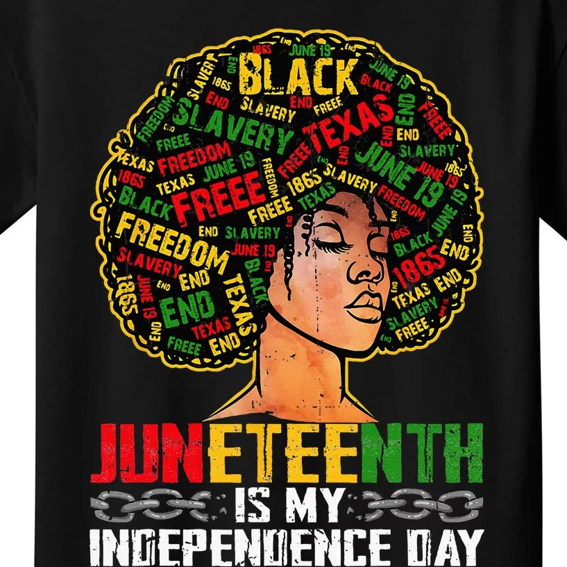 Juneteenth Is My Independence Day Black Melanin Kids T-Shirt