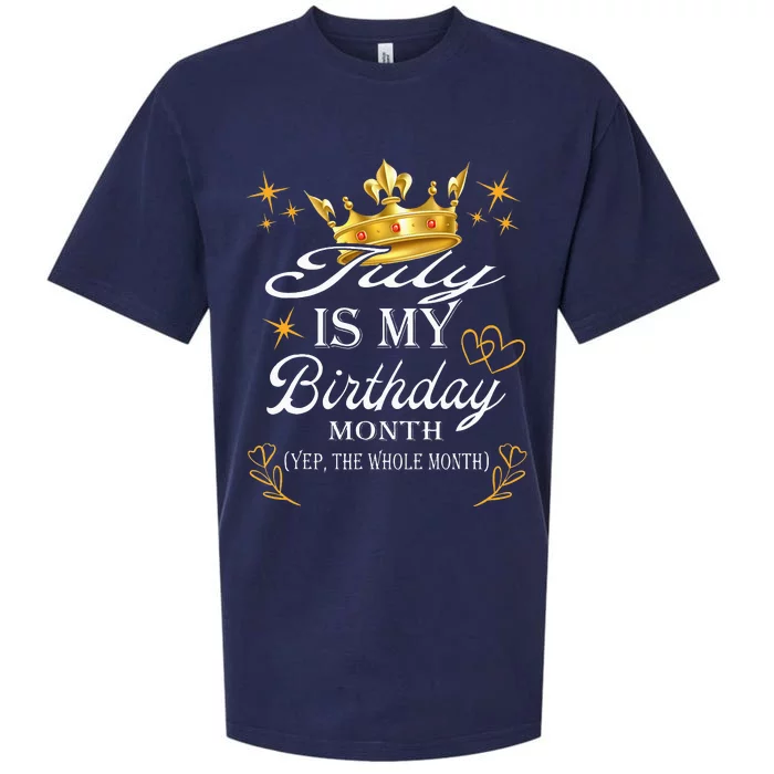 July Is My Birthday Yep The Whole Month Girl Birthday Sueded Cloud Jersey T-Shirt