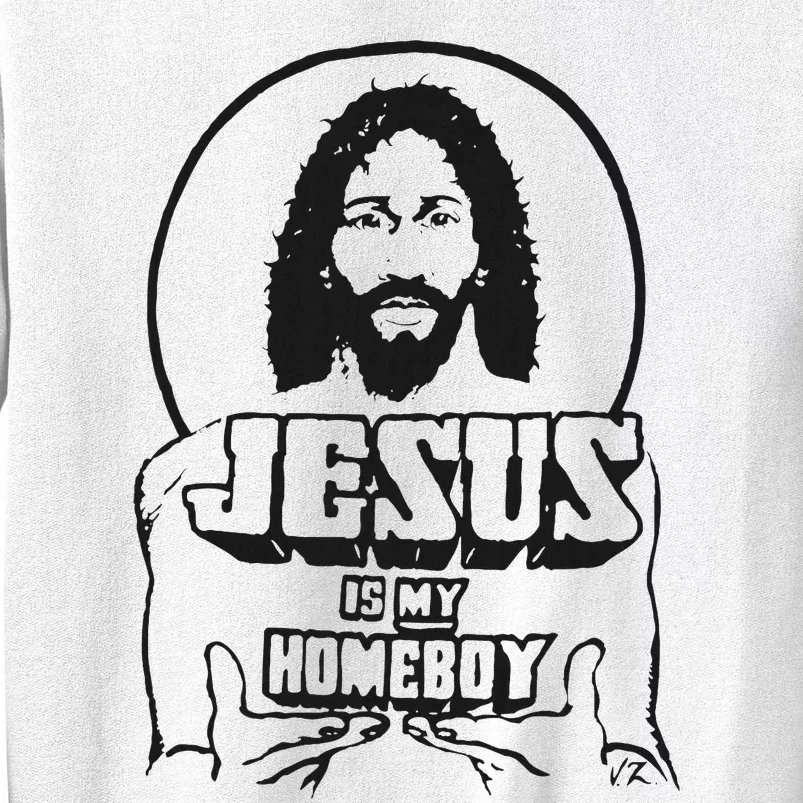 Jesus Is My Homeboy Sweatshirt