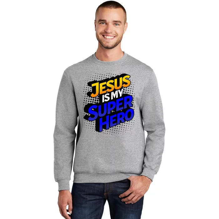 Jesus Is My Superhero Comic Book Christian Tall Sweatshirt