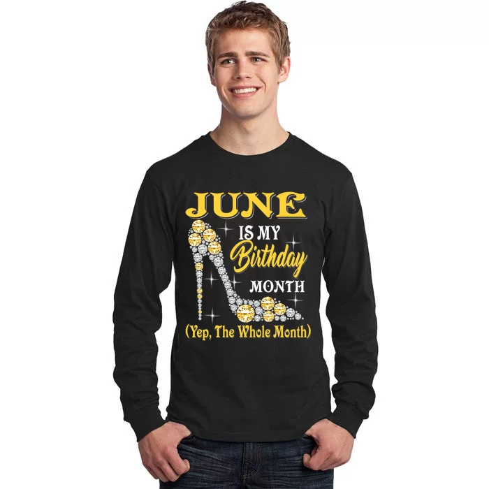 June Is My Birthday Month The Whole Month Girl High Heels Tall Long Sleeve T-Shirt