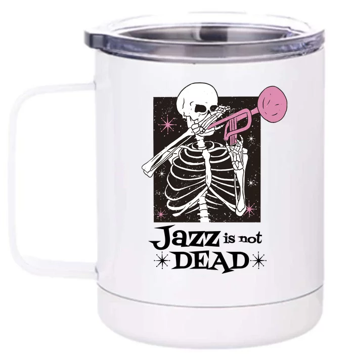 Jazz Is Not Dead Skeleton Front & Back 12oz Stainless Steel Tumbler Cup