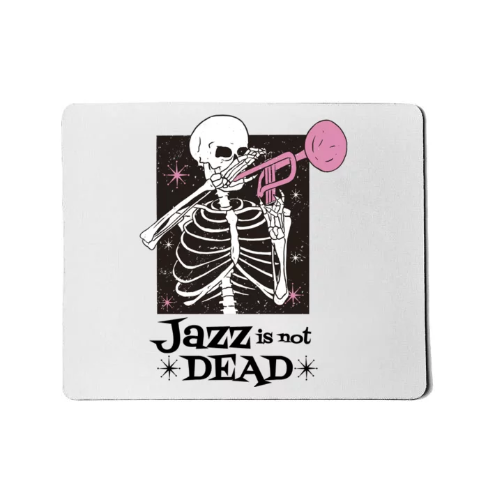 Jazz Is Not Dead Skeleton Mousepad