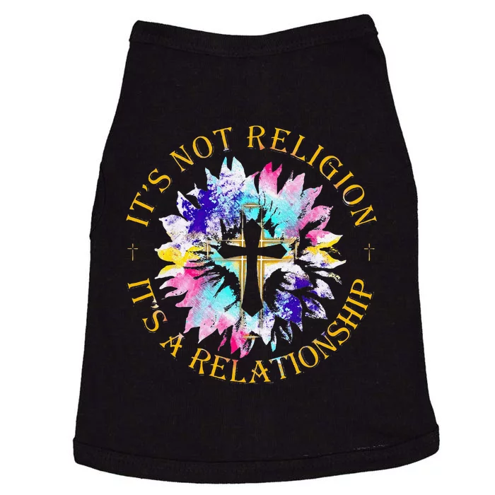 Jesus ItS Not A Religion ItS A Relationship Sunflower Doggie Tank