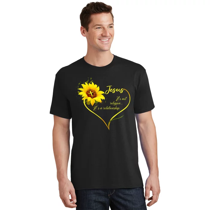 Jesus Its Not A Religion Its A Relationship Sunflower Art T-Shirt