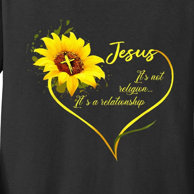 Jesus Its Not A Religion Its A Relationship Sunflower Art Kids Long Sleeve Shirt