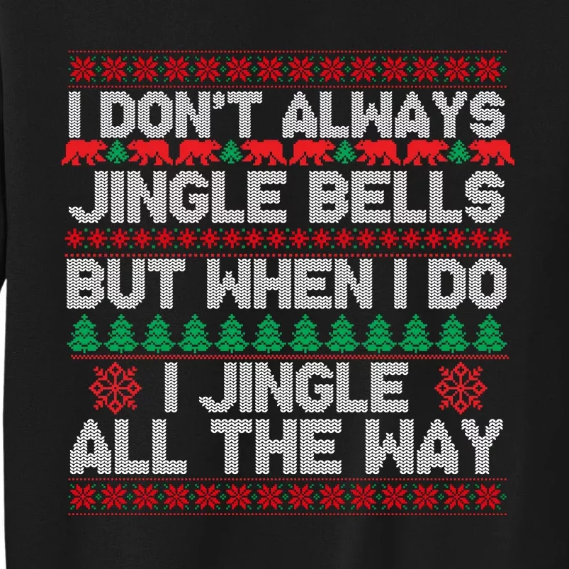 Jingle Bells All The Way Sweatshirt