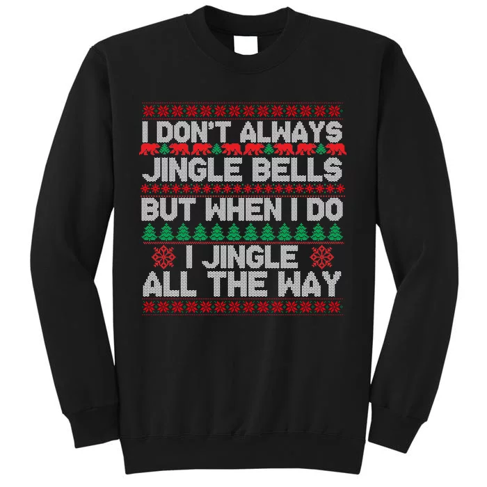 Jingle Bells All The Way Sweatshirt