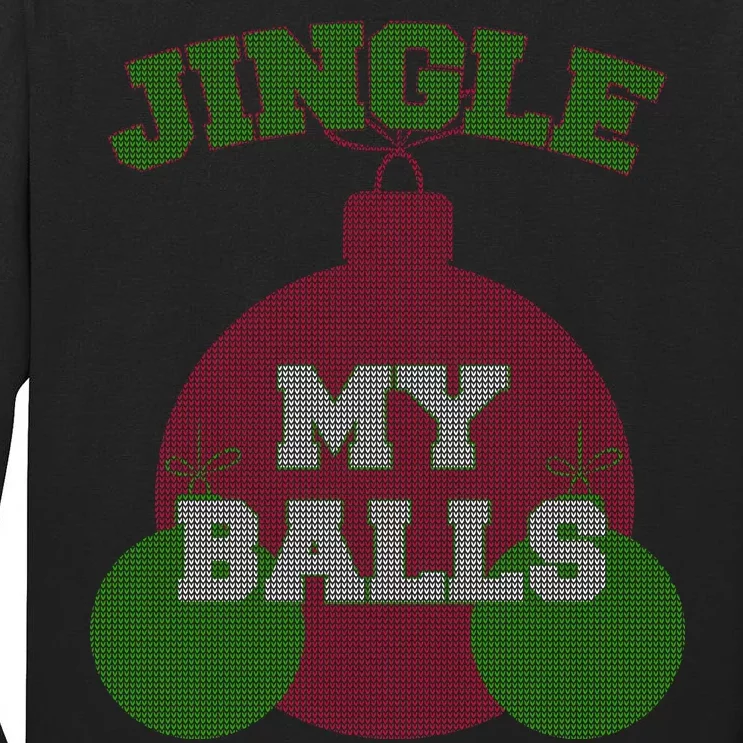 Jingle My Balls Funny X-Mas Tall Long Sleeve T-Shirt