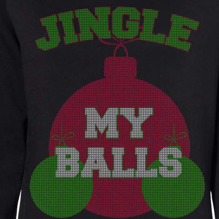 Jingle My Balls Funny X-Mas Womens California Wash Sweatshirt