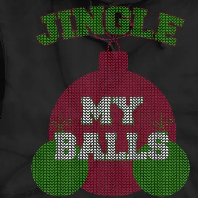 Jingle My Balls Funny X-Mas Tie Dye Hoodie