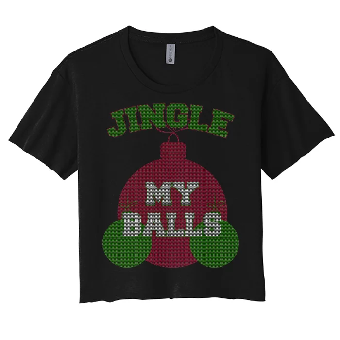 Jingle My Balls Funny X-Mas Women's Crop Top Tee